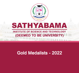 Gold Medalists - 2022 | Sathyabama Institute of Science and Technology